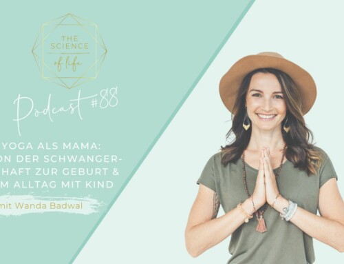 Podcast #88 | Yoga als Mama: von der Schwangerschaft zur Geburt & im Alltag mit Kind. Interview mit Wanda Badwal